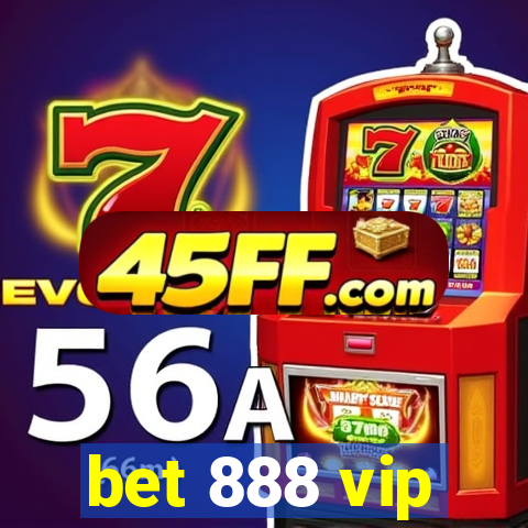 bet 888 vip